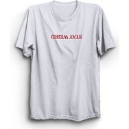 The Fame Stay Weird Tuhaf Kal Beyaz Kadın T-shirt