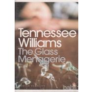 THE GLASS MENAGERIE - TENNESSEE WILLIAMS