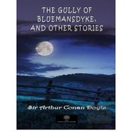 The Gully Of Bluemansdyke And Other Stories-Platanus Publishing