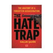 The Hate Trap - Haluk Şahin