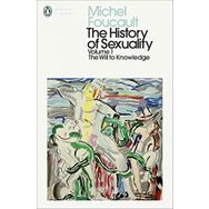 The History of Sexuality: 1: The Will to Knowledge - Michel Foucault