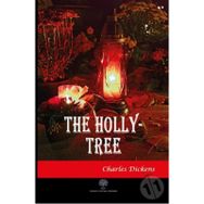 The Holly Tree - Charles Dickens
