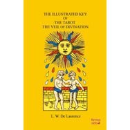 The Illustrated Key To The Tarot The Veil Of Divination-Gece Kitaplığı
