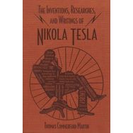 The Inventions, Researches and Writings - Nikola Tesla -