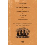 The Journey Of William Of Rubrucic To The Eastern Parts Of The World 1253 55.-Gece Kitaplığı