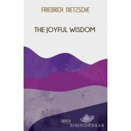 The Joyful Wisdom - Friedrich Nietzsche