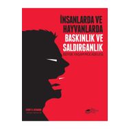 The Kitap İnsanlarda ve Hayvanlarda Baskınlık ve Saldırganlık - Büyük Yaşam Mücadelesi