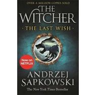 The Last Wish: Introducing the Witcher - Now a Major Netflix Show