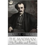 The Madman - His Parables And Poems - Halil Cibran