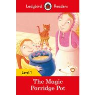 The Magic Porridge Pot – Ladybird Readers Level 1
