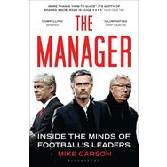The Manager: Inside the Minds of Football’s Leaders - Mike Carson