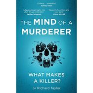 The Mind of a Murderer - Richard Taylor