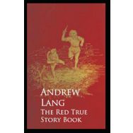 The Red True Story Book - Andrew Lang