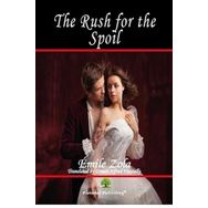 The Rush for the Spoil - Emile Zola