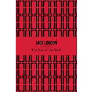 The Son Of The Wolf - Jack London