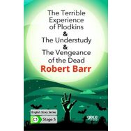The Terrible Experience Of Plodkins The Understudy The Vengeance Of The Dead İngilizce Hikayeler C1 Stage 5-Gece Kitaplığı