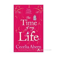THE TIME OF MY LIFE - CECELIA AHERN