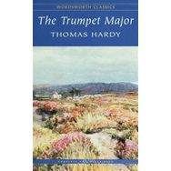 The Trumpet Major - Thomas Hardy