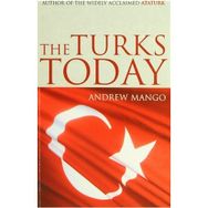 The Turks Today - Andrew Mango