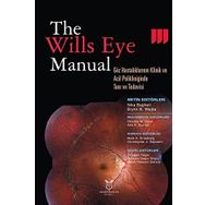 The Wills Eye Manual Göz Hastalıklarının Klinik ve Acil Polikliniğinde Tanı ve Tedavisi - Akademisyen Kitabevi