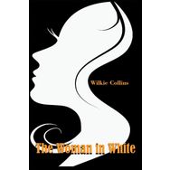 The Woman in White - Wilkie Collins