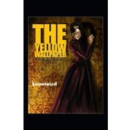 The Yellow Wallpaper - Charlotte Perkins Gilman