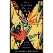 Their Eyes Were Watching God - Zora Neale Hurston