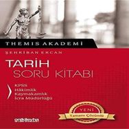 Themis Akademi - Tarih Soru Kitabı: KPSS - Hakimlik - Kaymakamlık - İcra Müdürlüğü