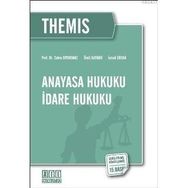 THEMIS ANAYASA HUKUKU - İDARE HUKUKU - İSMAİL ERCAN;ÜMİT KAYMAK;ZEHRA ODYAKMAZ