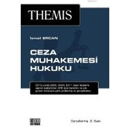 Themis - Ceza Muhakemesi Hukuku - İsmail Ercan