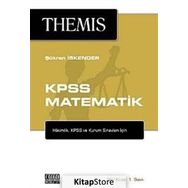 THEMIS - KPSS MATEMATIK HAKIMLIK, KPSS VE KURUM SINAVLARI İÇIN - ŞÜKRAN İSKENDER