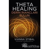 Theta Healing Derin İnançları Bulun-Vıanaa Stıbal