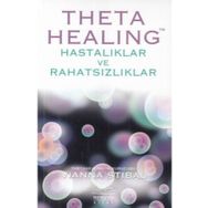 Theta Healing Hastalıklar ve Rahatsızlıklar - Vianna Stibal