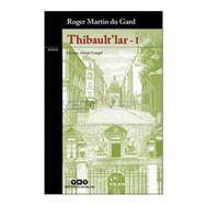 Thibault’lar - 3 - Roger Martin du Gard