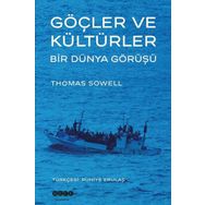 Thomas Sowel Göçler ve Kültürler - Bir Dünya Görüşü