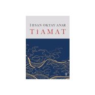 Tiamat Ciltli - İhsan Oktat Anar