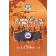 Tiav Toplumda İçişleri Bakanlığı ve Mülki İdare Amirleri Algısı - Rapor 4 Mülki İdare Amirlerinin Algısı