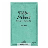 Tıbb-ı Nebevi Kaynağı ve Bağlayıcılığı - Veli Aba