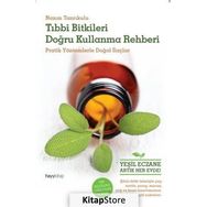 TIBBI BITKILERI DOĞRU KULLANMA REHBERI PRATIK YÖNTEMLERLE DOĞAL İLAÇLAR - NAZIM TANRIKULU