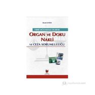 TIBBİ MÜDAHALE OLARAK ORGAN VE DOKU NAKLI VE CEZA SORUMLULUĞU - MURAT AYDIN