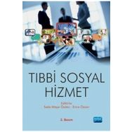 Tıbbi Sosyal Hizmet - Emre Özcan Seda Attepe Özden Arzu İçağasıoğlu Çoban Aziz Şeker Buğra Yıldırım Cengiz Özbesler Deniz Güngör Ebru Akgün Çıtak Engin Fırat Ercan Mutlu Figen Paslı Işıl Bulut Melek Zubaroğlu Yanardağ Melike Tekindal Merve Deniz Pak Semra