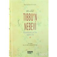 TIBBU'N NEBEVI PEYGAMBERIMIZ SALLALLAHU ALEYHI VE SELLEM'DEN SAĞLIK VE TIP - İBNÜ´L KAYYIM EL-CEVZIYYE