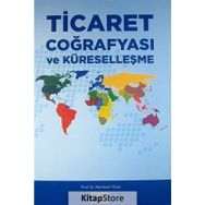 Ticaret Coğrafyası ve Küreselleşme - Ramazan Özey