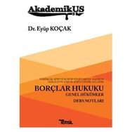 Ticaret Hukuku Şematik Anlatımlı Ders Notu: Hakimlik KPSS ve Kurum Sınavlarına Hazırlık Tablolu ve Kanun Atıflı Özgün Anlatım