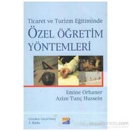 Ticaret ve Turizm Eğitiminde Özel Öğretim Yöntemleri - Azize Tunç Emine Orhaner