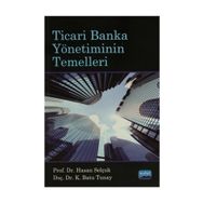 Ticari Banka Yönetiminin Temelleri - K. Batu Tunay Hasan Selçuk