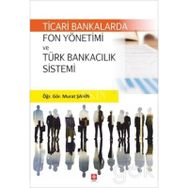 Ticari Bankalarda Fon Yön.Ve Türk Bankacılık Sistemi - Murat Şahin