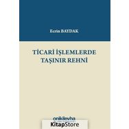 Ticari İşlemlerde Taşınır Rehni - Ecrin Baydak