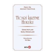Ticari İşletme Hukuku - Mehmet Bahtiyar