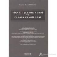 TICARI İŞLETME REHNI VE PARAYA ÇEVRİLMESİ - İBRAHİM MURAT HAZNEDAR